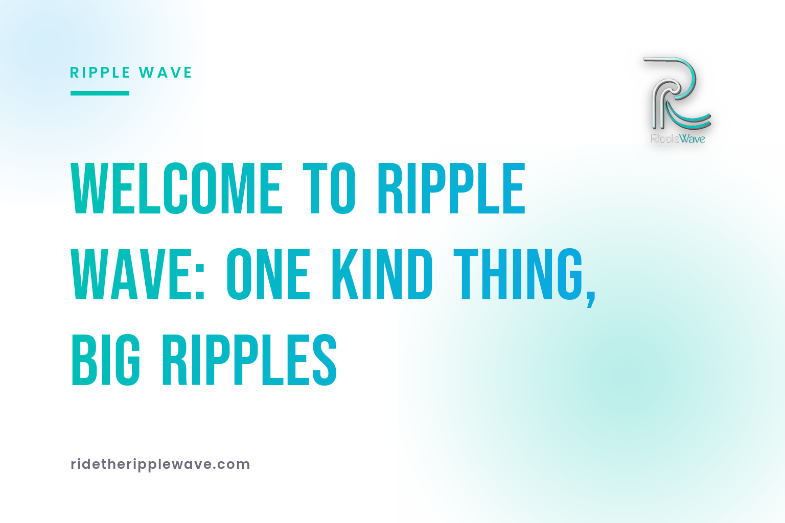Welcome to Ripple Wave: One Kind Thing, Big Ripples