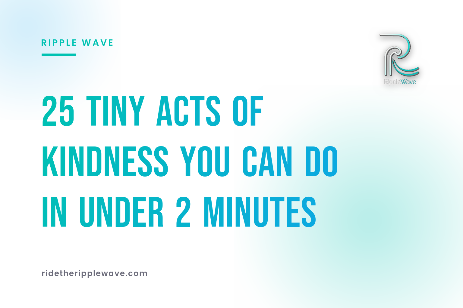 25 Tiny Acts of Kindness You Can Do in Under 2 Minutes