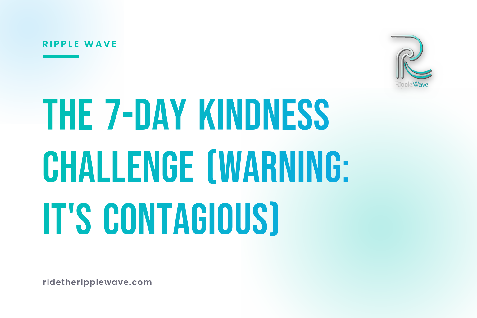 The 7-Day Kindness Challenge (Warning: It's Contagious)
