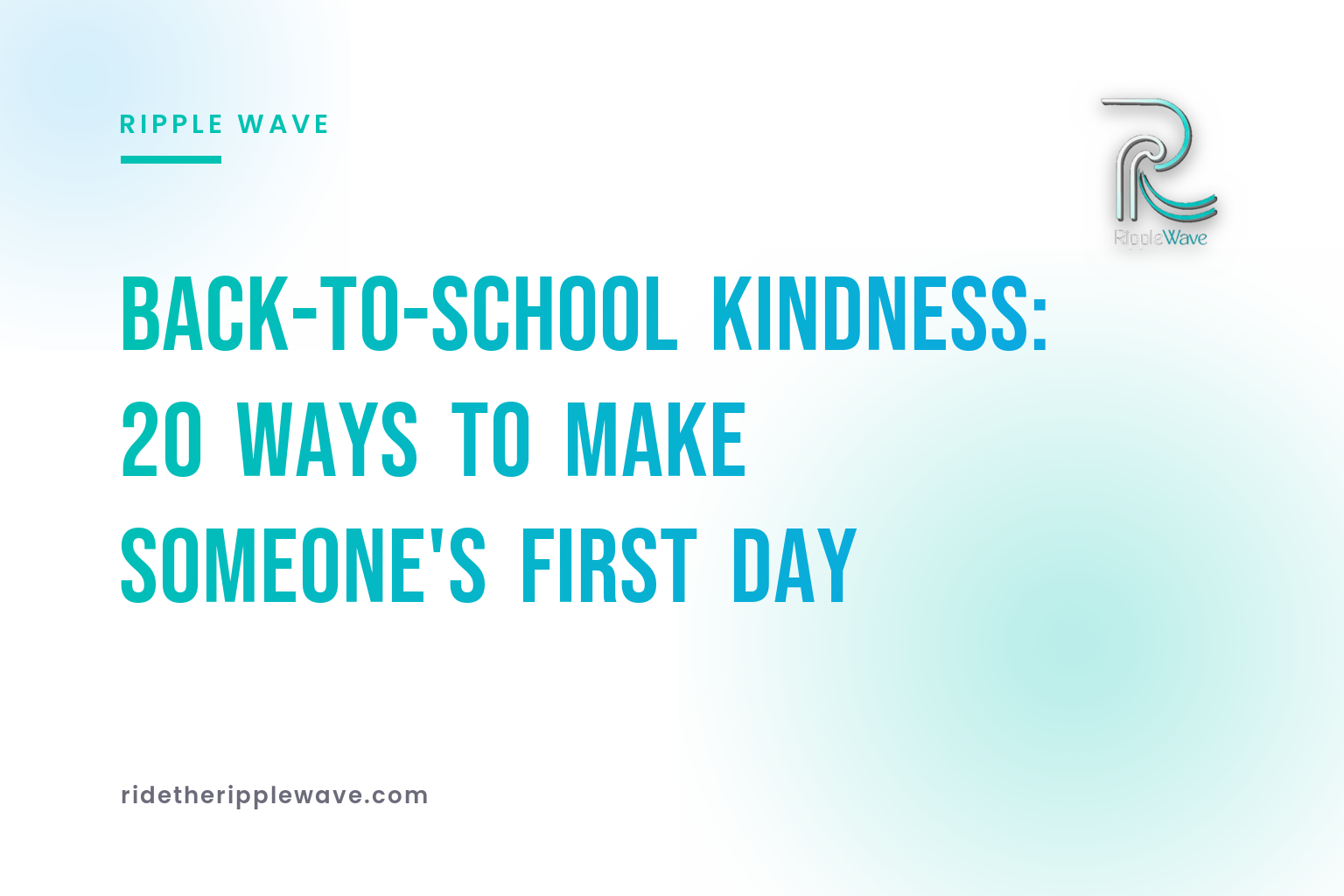 Back-to-School Kindness: 20 Ways to Make Someone's First Day